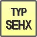 Piktogram - Typ: SEHX